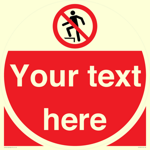 Custom prohibition no stepping on surface